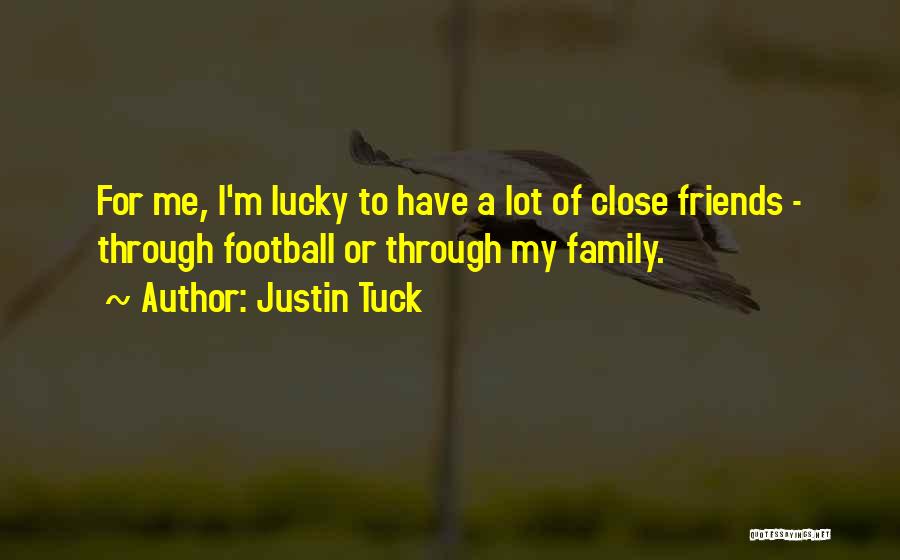 I'd Rather Have A Few Close Friends Quotes By Justin Tuck