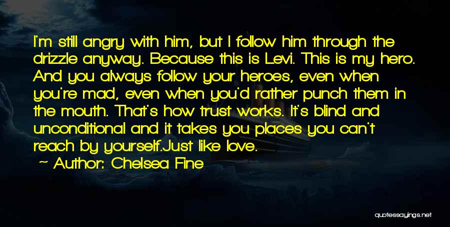 I'd Rather Love Quotes By Chelsea Fine