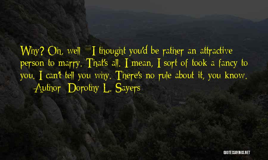 I'd Rather Love Quotes By Dorothy L. Sayers