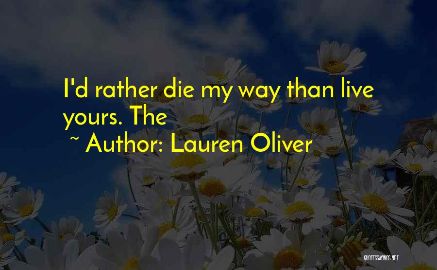 I'd Rather Quotes By Lauren Oliver