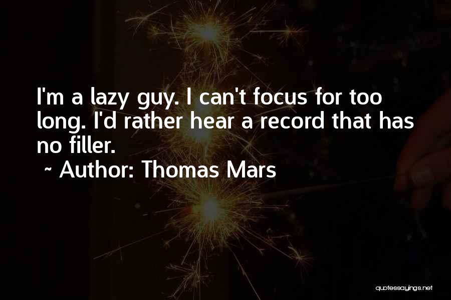 I'd Rather Quotes By Thomas Mars