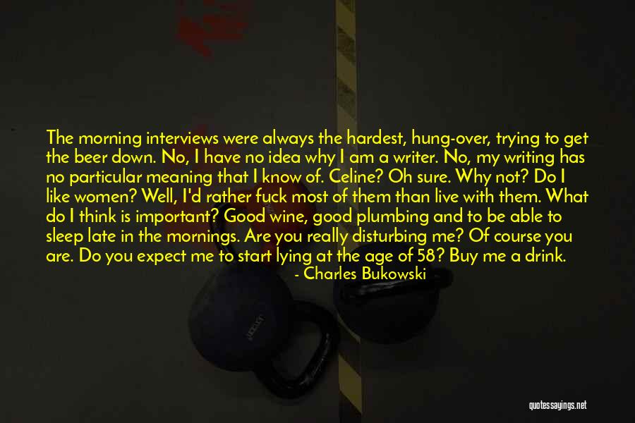 I'd Rather Sleep Quotes By Charles Bukowski I'd Rather Sleep Quotes By Charles Bukowski