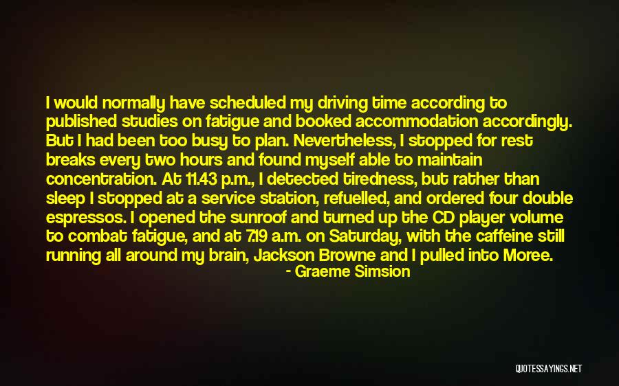 I'd Rather Sleep Quotes By Graeme Simsion I'd Rather Sleep Quotes By Graeme Simsion
