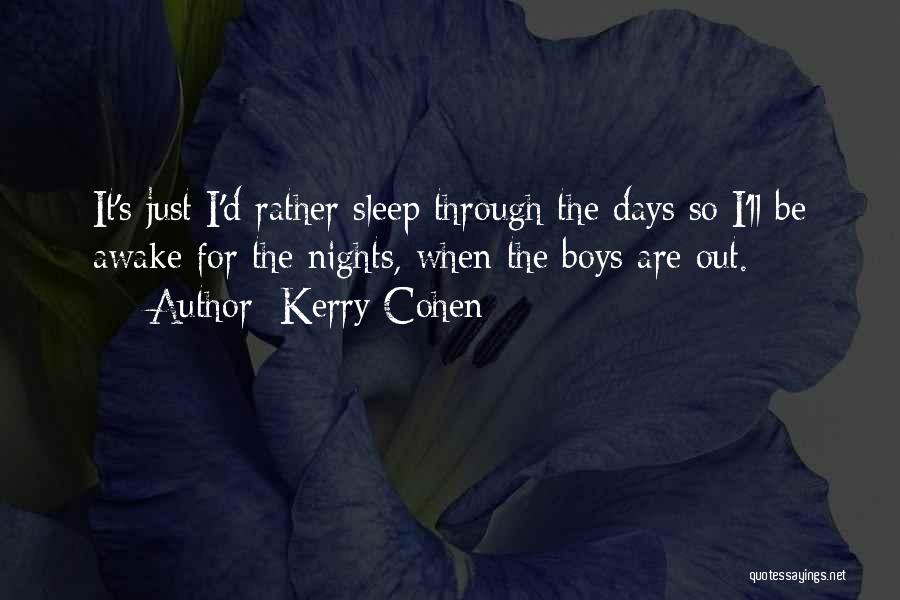 I'd Rather Sleep Quotes By Kerry Cohen