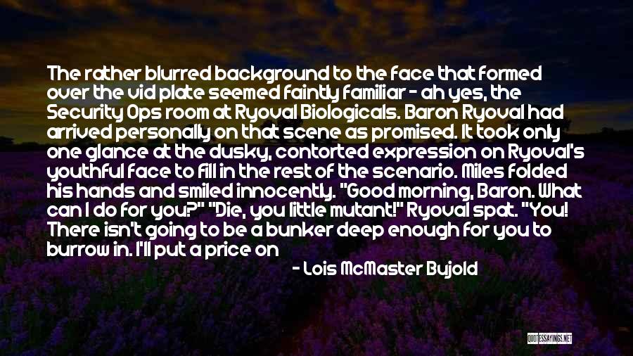 I'd Rather Sleep Quotes By Lois McMaster Bujold