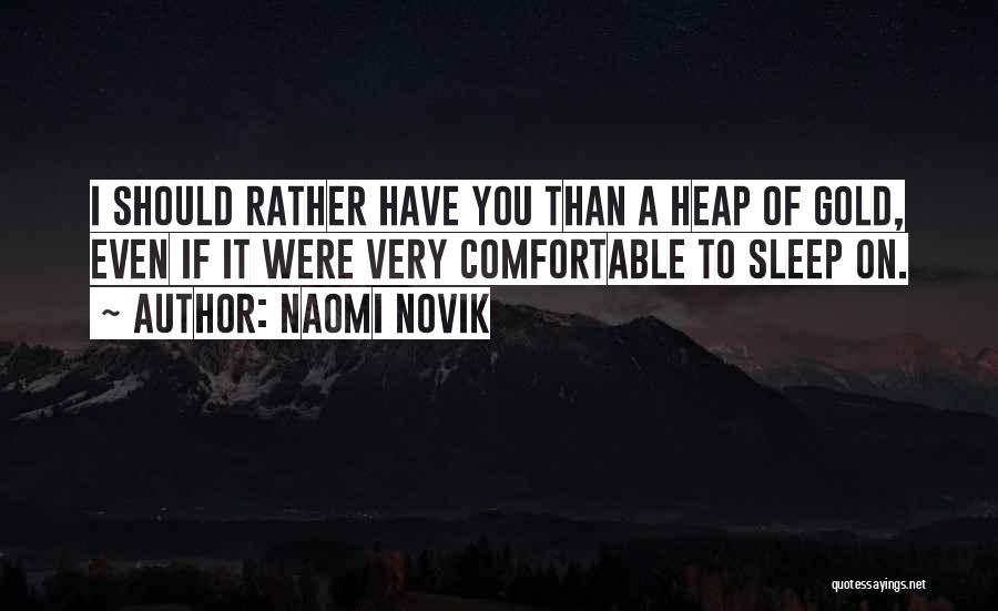 I'd Rather Sleep Quotes By Naomi Novik