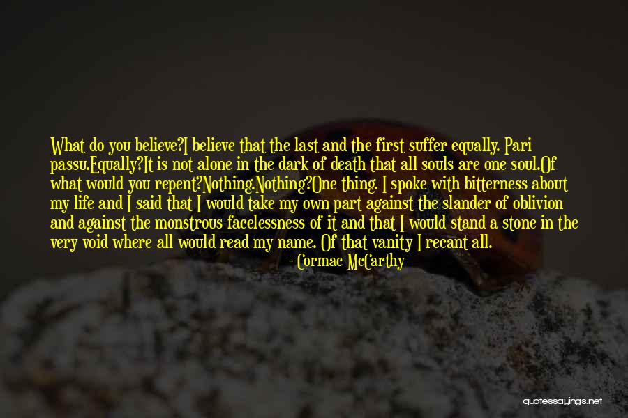I'd Rather Stand Alone Quotes By Cormac McCarthy I'd Rather Stand Alone Quotes By Cormac McCarthy