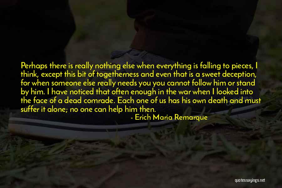I'd Rather Stand Alone Quotes By Erich Maria Remarque I'd Rather Stand Alone Quotes By Erich Maria Remarque