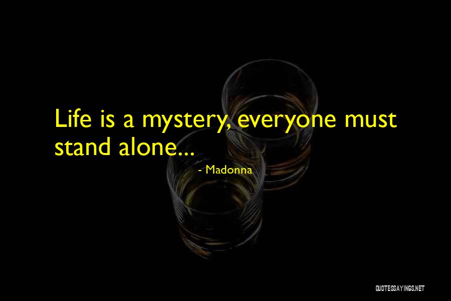 I'd Rather Stand Alone Quotes By Madonna