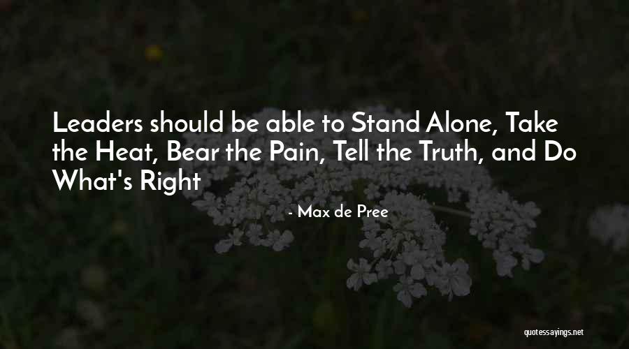 I'd Rather Stand Alone Quotes By Max De Pree I'd Rather Stand Alone Quotes By Max De Pree