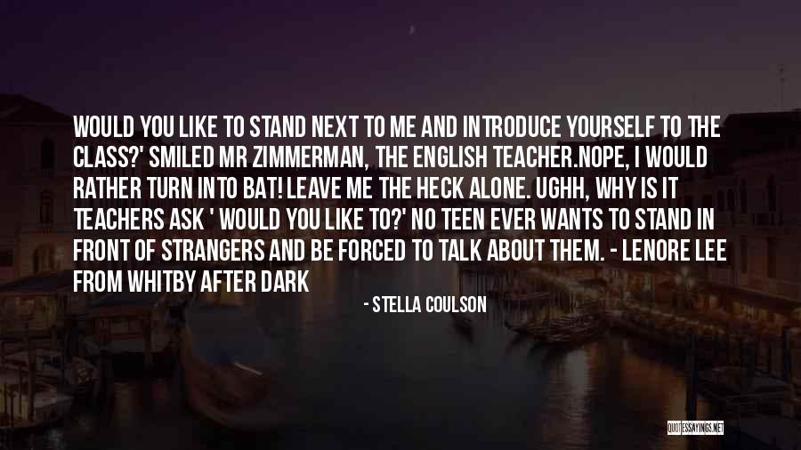 I'd Rather Stand Alone Quotes By Stella Coulson I'd Rather Stand Alone Quotes By Stella Coulson