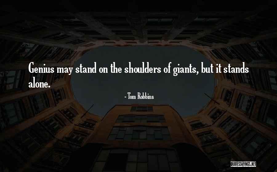 I'd Rather Stand Alone Quotes By Tom Robbins I'd Rather Stand Alone Quotes By Tom Robbins