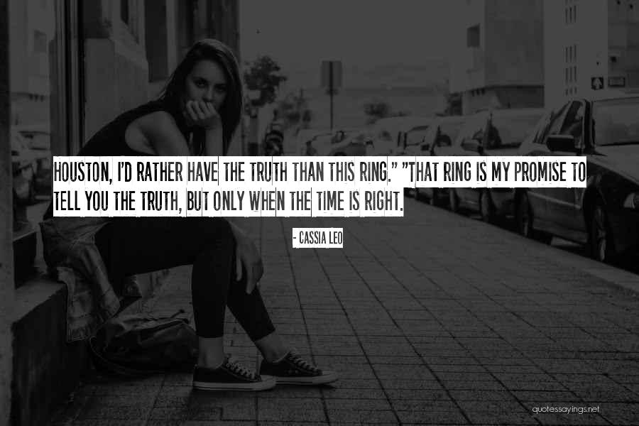 I'd Rather Tell The Truth Quotes By Cassia Leo I'd Rather Tell The Truth Quotes By Cassia Leo