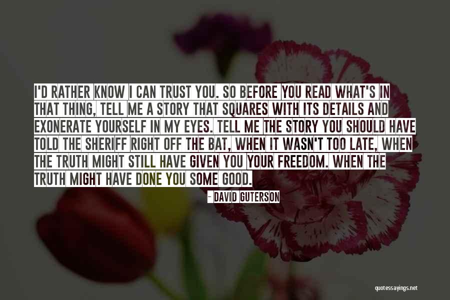 I'd Rather Tell The Truth Quotes By David Guterson I'd Rather Tell The Truth Quotes By David Guterson