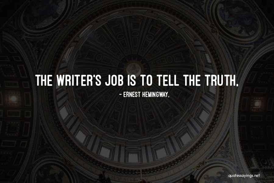 I'd Rather Tell The Truth Quotes By Ernest Hemingway,