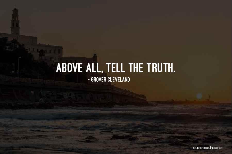 I'd Rather Tell The Truth Quotes By Grover Cleveland