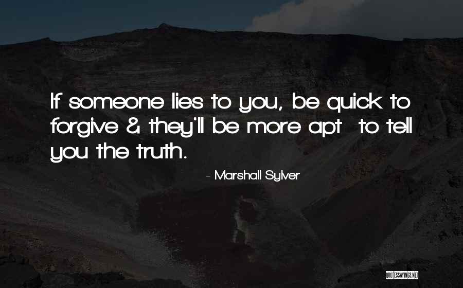 I'd Rather Tell The Truth Quotes By Marshall Sylver