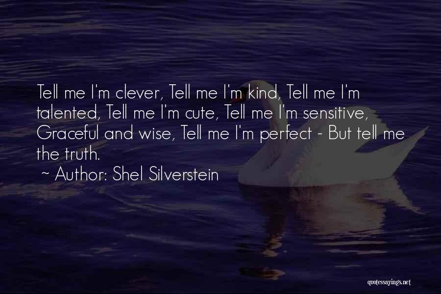 I'd Rather Tell The Truth Quotes By Shel Silverstein