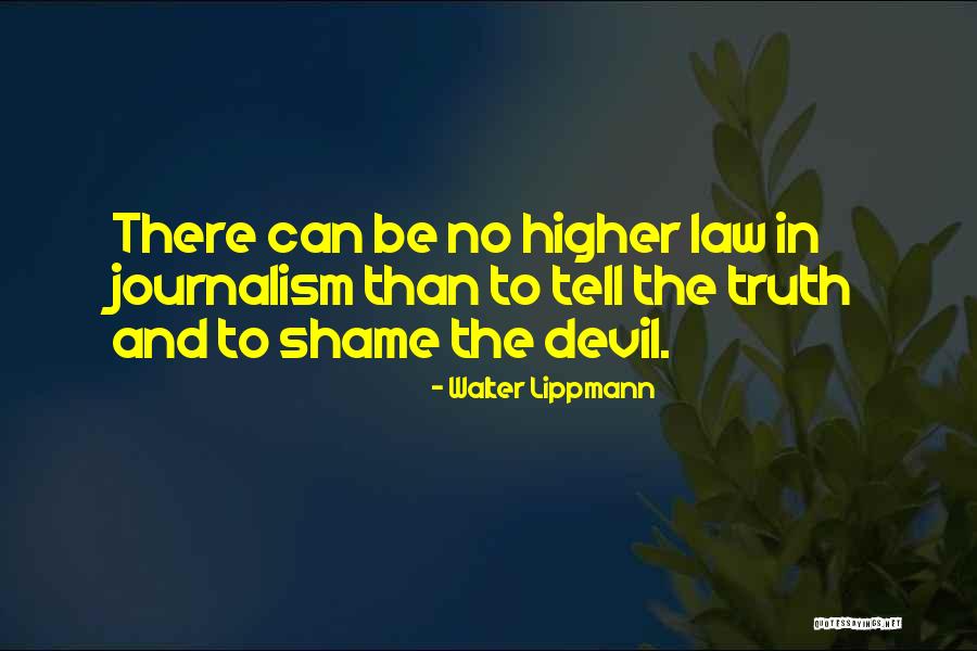 I'd Rather Tell The Truth Quotes By Walter Lippmann I'd Rather Tell The Truth Quotes By Walter Lippmann