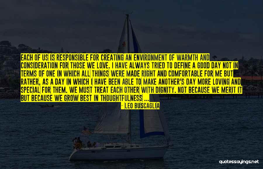 I'd Treat You Right Quotes By Leo Buscaglia I'd Treat You Right Quotes By Leo Buscaglia