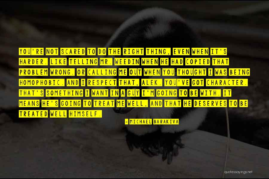 I'd Treat You Right Quotes By Michael Barakiva I'd Treat You Right Quotes By Michael Barakiva