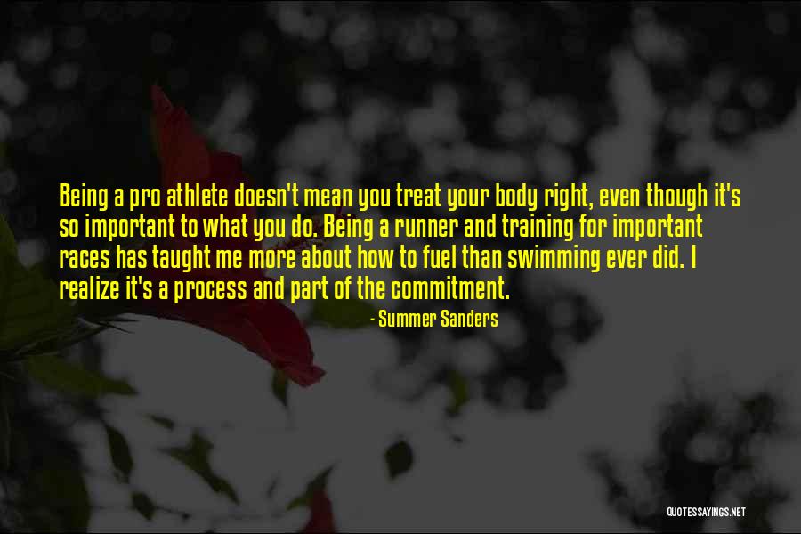 I'd Treat You Right Quotes By Summer Sanders