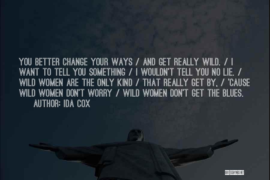 Ida Cox Quotes 2268906