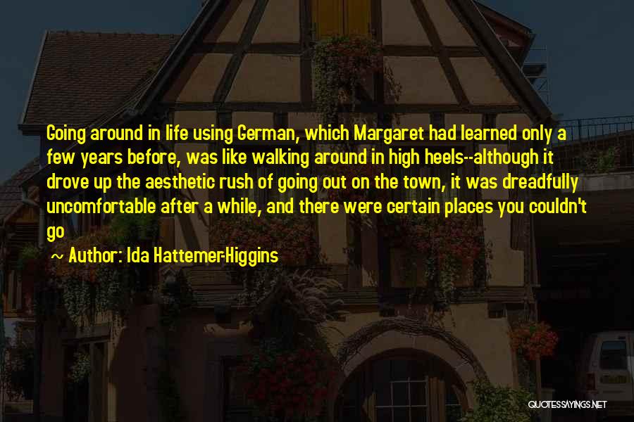 Ida Hattemer-Higgins Quotes 1866806