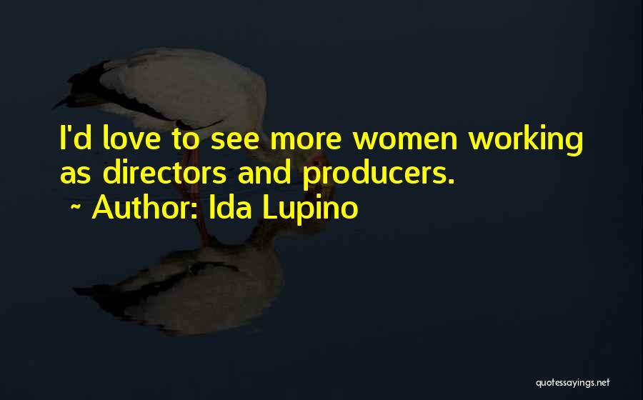 Ida Lupino Quotes 768879