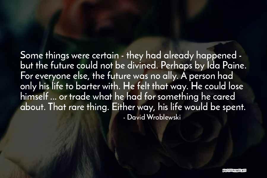 Ida Quotes By David Wroblewski Ida Quotes By David Wroblewski