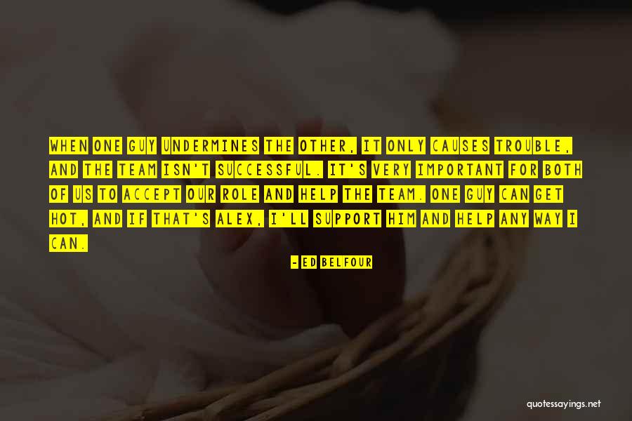 Idanis 2021 Quotes By Ed Belfour Idanis 2021 Quotes By Ed Belfour