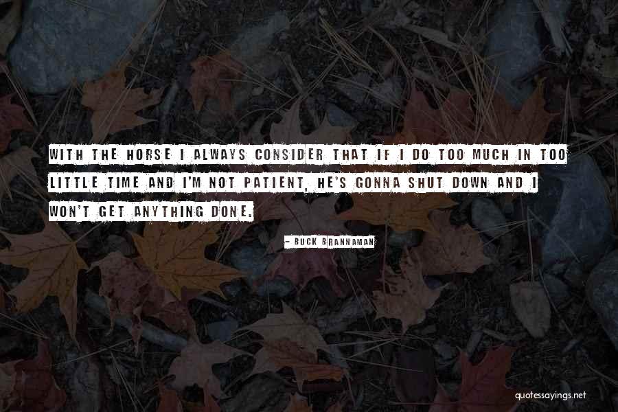 Idarinum Quotes By Buck Brannaman Idarinum Quotes By Buck Brannaman