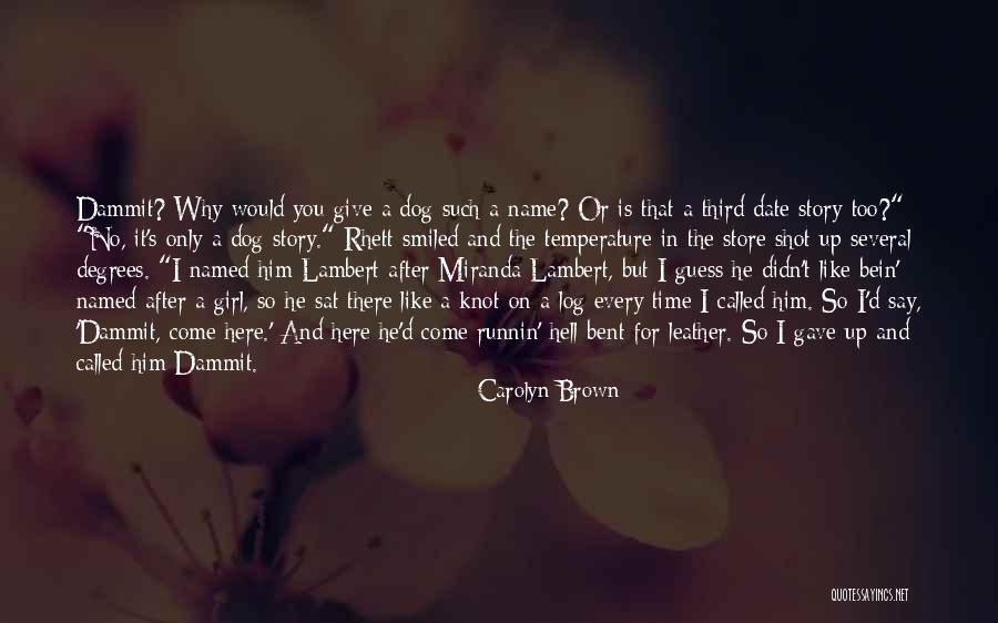 Idartes Quotes By Carolyn Brown Idartes Quotes By Carolyn Brown