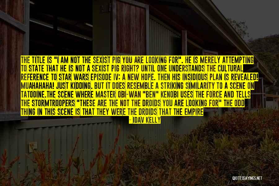 Idav Kelly Quotes 2105004 Idav Kelly Quotes 2105004