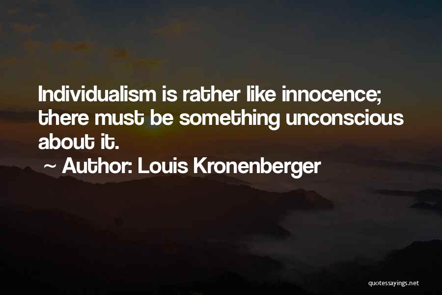 Idda Van Munster Quotes By Louis Kronenberger