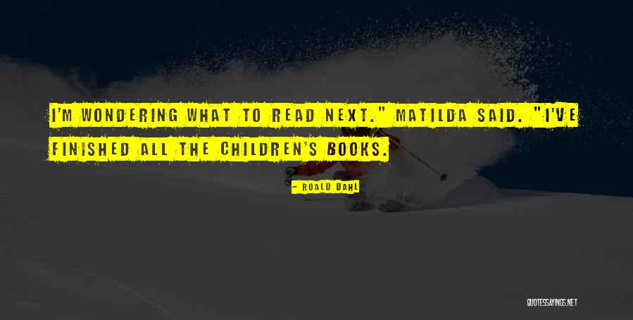 Iddings And Thacker Quotes By Roald Dahl Iddings And Thacker Quotes By Roald Dahl