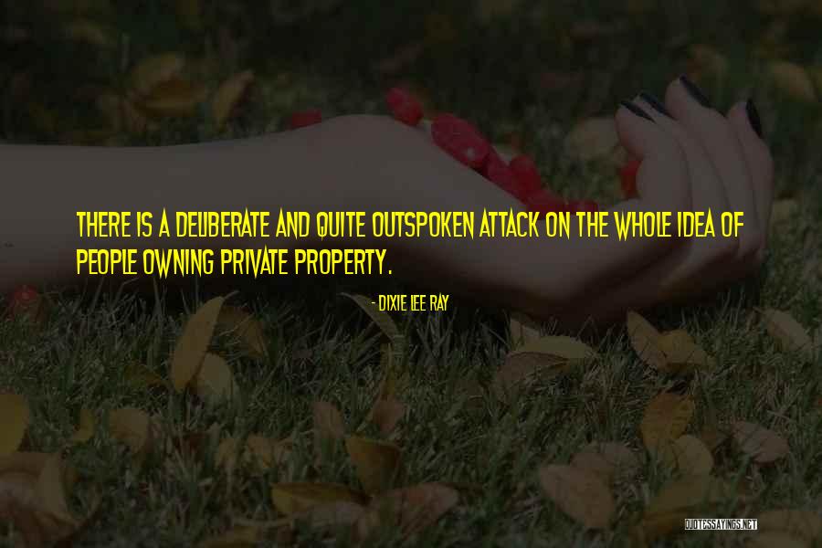 Idea And Private Quotes By Dixie Lee Ray Idea And Private Quotes By Dixie Lee Ray