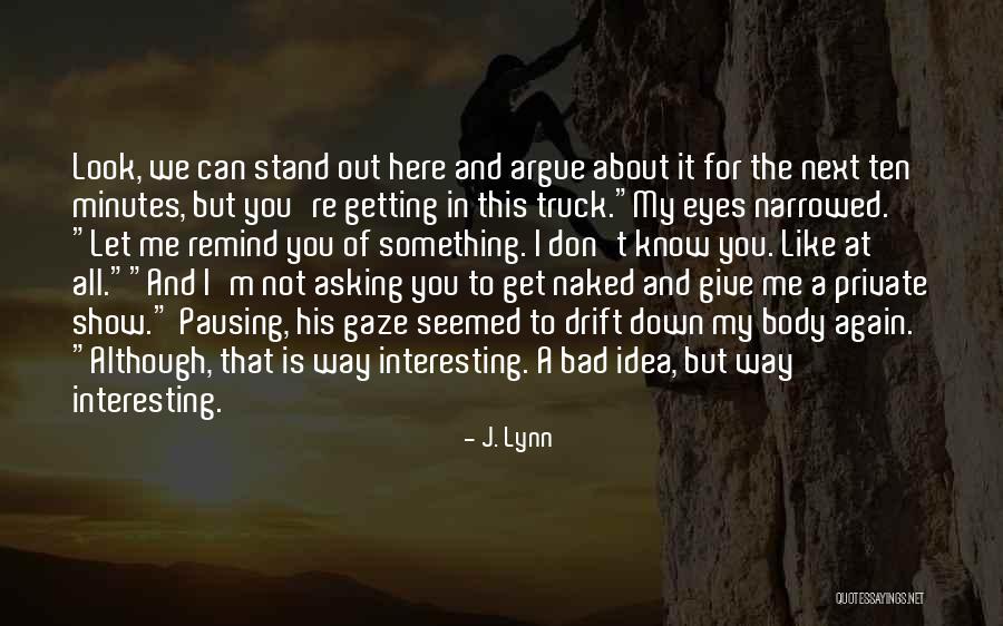 Idea And Private Quotes By J. Lynn Idea And Private Quotes By J. Lynn