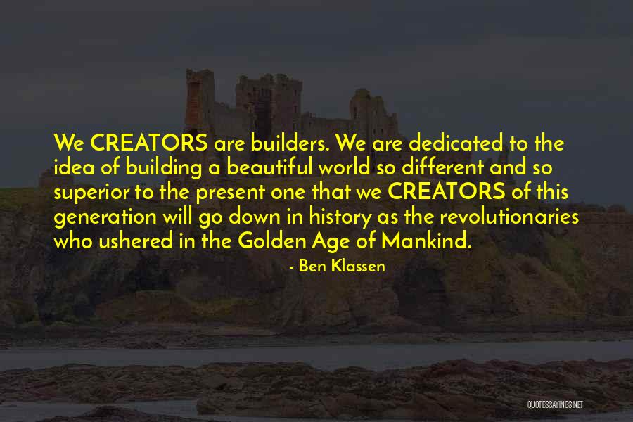 Idea Generation Quotes By Ben Klassen Idea Generation Quotes By Ben Klassen