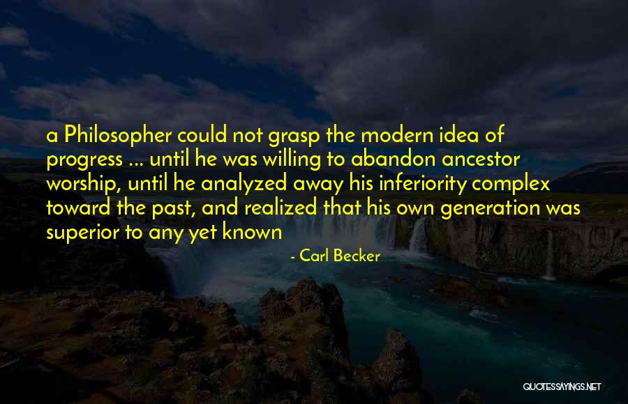 Idea Generation Quotes By Carl Becker Idea Generation Quotes By Carl Becker