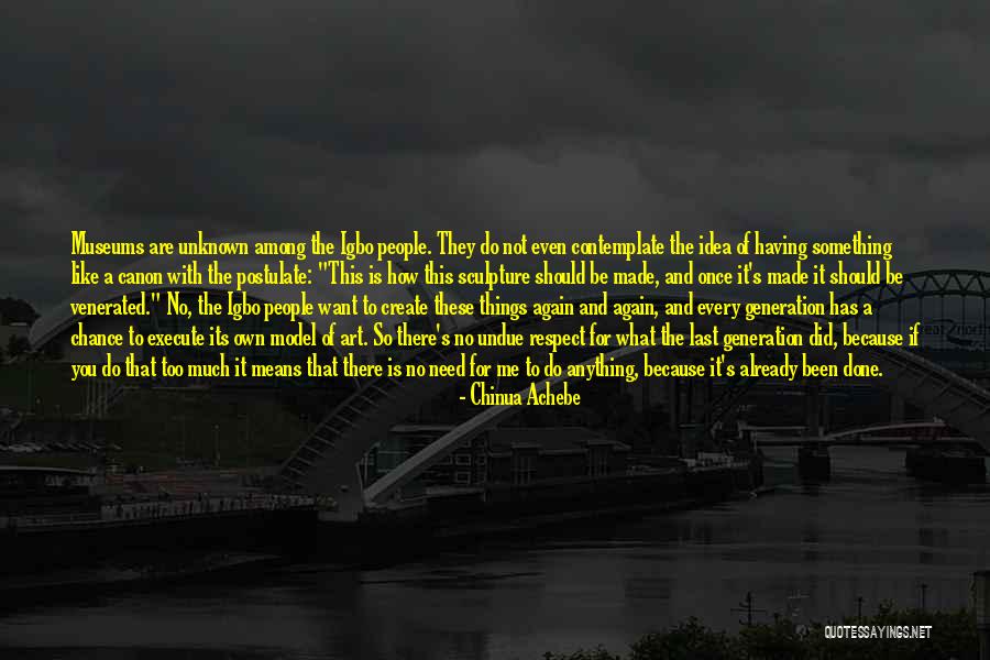 Idea Generation Quotes By Chinua Achebe Idea Generation Quotes By Chinua Achebe