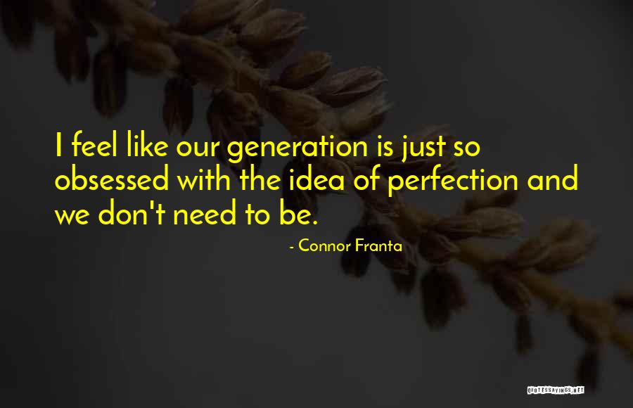 Idea Generation Quotes By Connor Franta Idea Generation Quotes By Connor Franta