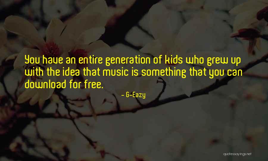 Idea Generation Quotes By G-Eazy Idea Generation Quotes By G-Eazy