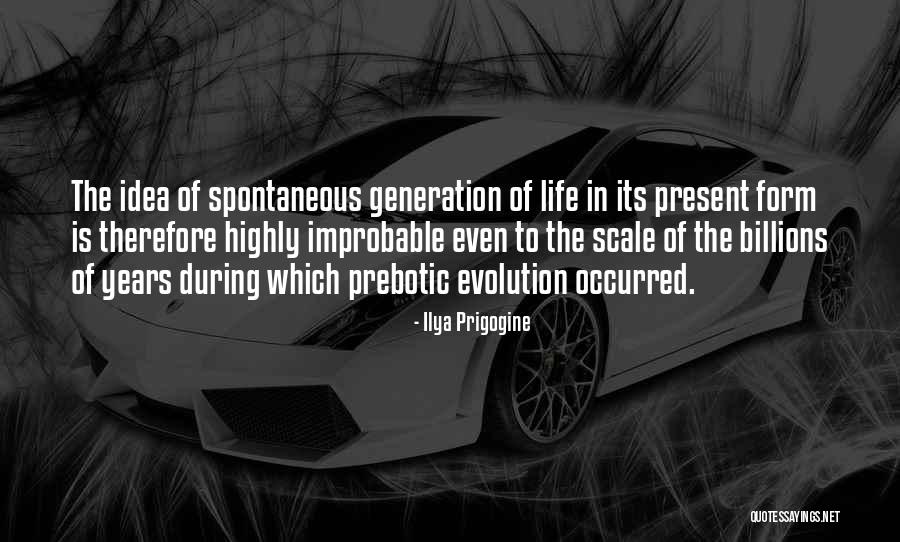 Idea Generation Quotes By Ilya Prigogine Idea Generation Quotes By Ilya Prigogine