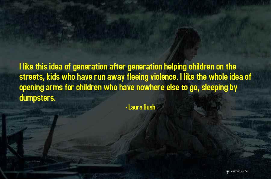 Idea Generation Quotes By Laura Bush Idea Generation Quotes By Laura Bush