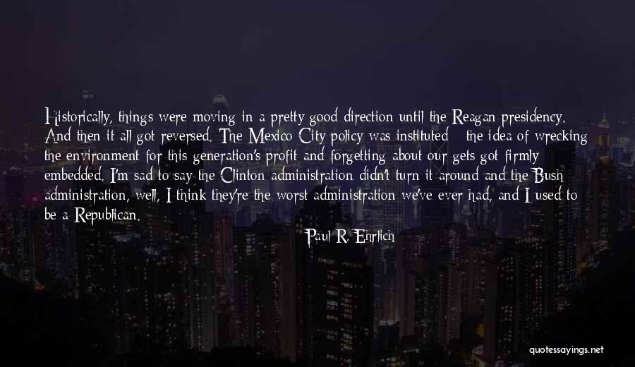 Idea Generation Quotes By Paul R. Ehrlich Idea Generation Quotes By Paul R. Ehrlich