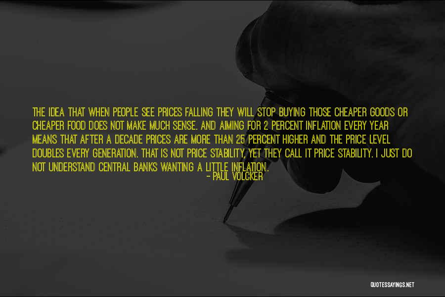 Idea Generation Quotes By Paul Volcker Idea Generation Quotes By Paul Volcker