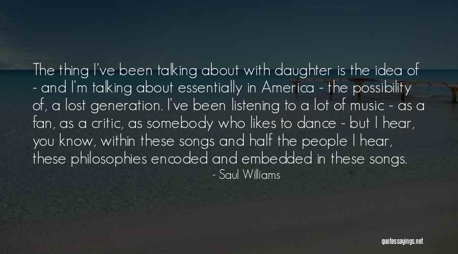 Idea Generation Quotes By Saul Williams Idea Generation Quotes By Saul Williams