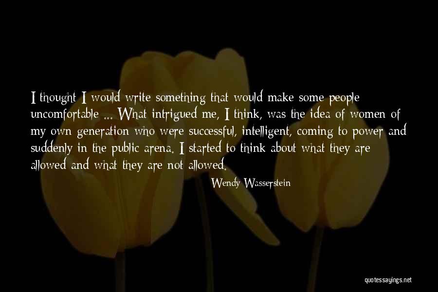 Idea Generation Quotes By Wendy Wasserstein Idea Generation Quotes By Wendy Wasserstein