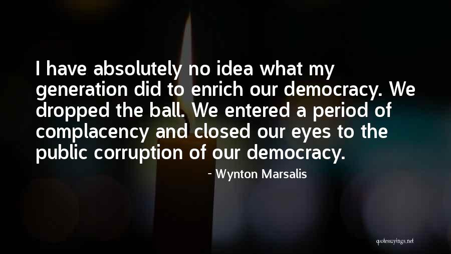 Idea Generation Quotes By Wynton Marsalis Idea Generation Quotes By Wynton Marsalis